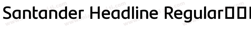 Santander Headline Regular字体转换